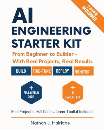 AI Engineering Starter Kit: The Practical Guide to Build, Train, ...