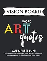 Vision Board Word Art Quotes: Inspirational Art Quotes/ Word Clip Art For Vision Board Planning And Less Magazine Sifting - Motivational Sayings And ... Your Dreams - For Men Women And Teens 165732074X Book Cover