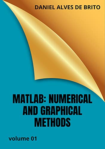 Matlab: numerical and graphical methods (English Edition)