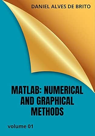 Amazon.com: Matlab: numerical and graphical methods eBook : alves de ...