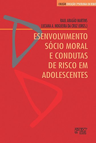 Desenvolvimento sócio moral e condutas de risco em adolescentes: