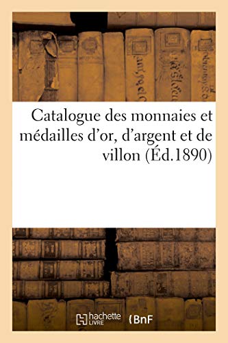 livre Catalogue des monnaies et médailles d'or, d'argent et de villon