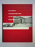 Der Architekt Armin Meili (1892-1981) und das Kunst- und Kongresshaus Luzern