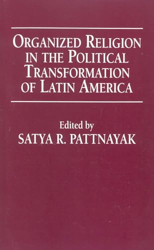 Organized Religion in the Political Transformation of Latin America (Making of the 20th Century (Paperback))