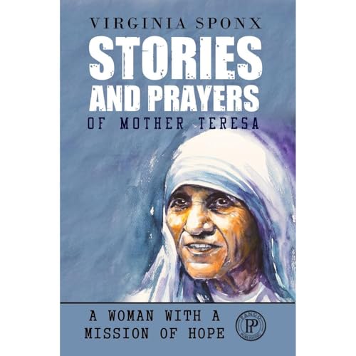 Stories and Prayers of Mother Teresa by Virginia Sponx, Pango Publishing episode artwork