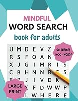 Large Print Mindful Word Search Book: A Relaxing Puzzles for Adults and Seniors with Interesting Themes and New Terms | Big Font Edition for Enhanced Enjoyment B0D57WDMMG Book Cover