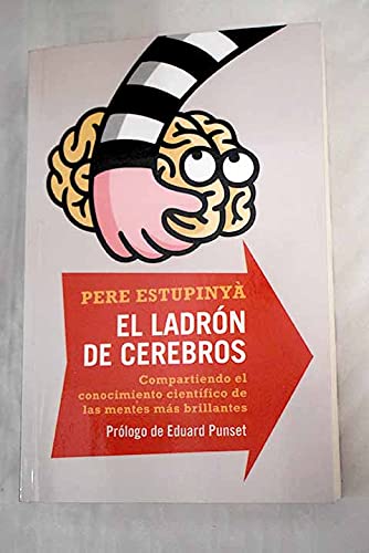 El ladrón de cerebros: compartiendo el conocimiento científico de las mentes más brillantes