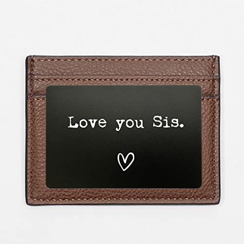 Love You Sis, Sister Gift, Engrave Wallet Insert Card, Best Friend Gift, Gift for Sister, Wedding Gift, Sister Wallet Insert Card, Love Sister Engraved Keepsake3