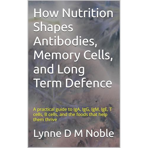 How Nutrition Shapes Antibodies, Memory Cells, and Long Term Defence Audiolibro Por Lynne D M Noble arte de portada