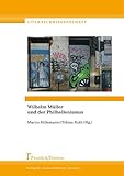  Wilhelm Müller und der Philhellenismus (Literaturwissenschaft)