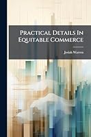 Practical Details In Equitable Commerce 1024721280 Book Cover
