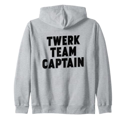Capitán del equipo de Twerk, Bold Statement, líder de un divertido grupo de baile Sudadera con Capucha