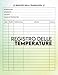 Registro delle Temperature: Diario di Medico, Inseguitore di Temperatura del Corpo, Fogli di Registro di Temperatura Dell'alimento, Organizzatore di Salute, Perfetto per il Commercio, La Casa & Più