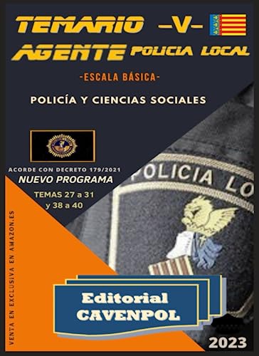 MANUAL V OPOSICION AGENTE POLICIA LOCAL CCAA VALENCIANA: GRUPOS V y VII -POLICIA- Y -CIENCIAS SOCIALES- TEMARIO DECRETO 179/2021, DE 5 NOVIEMBRE