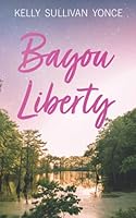 Bayou Liberty 057883992X Book Cover