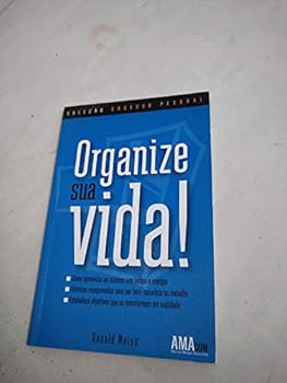 Paperback Organize Sua Vida! : Como Aproveitar ao Máximo [Portuguese_Brazilian] Book