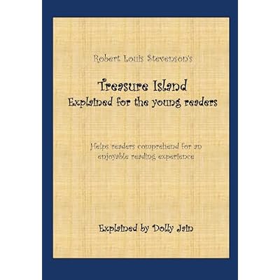 Treasure Island: Explained for the young readers