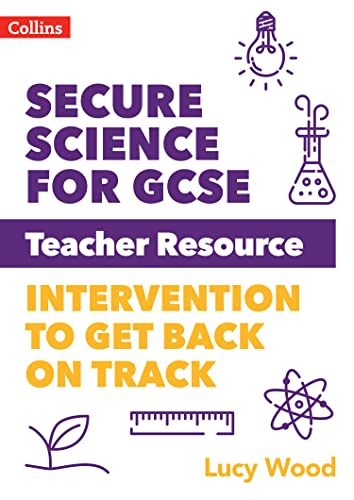 Secure Science – Secure Science for GCSE Teacher Resource Pack: Intervention to get back on track