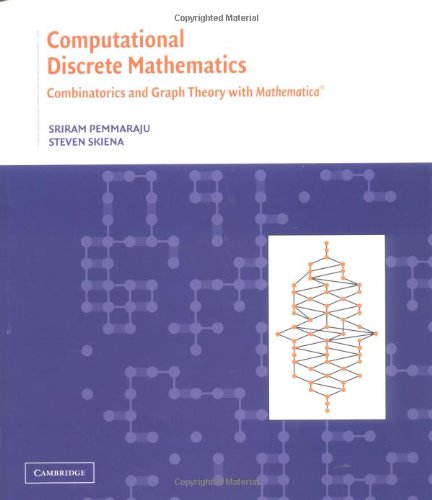 Computational Discrete Mathematics: Combinatorics and Graph Theory with Mathematica ®