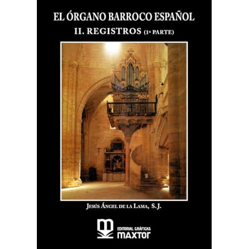 El órgano barroco español. II. Registros (1ª parte)