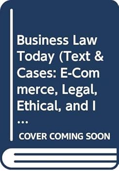 Paperback Business Law Today (Text & Cases: E-Commerce, Legal, Ethical, and International Environment) Book
