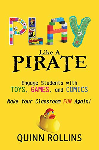 Play Like a PIRATE: Engage Students withToys, Games, and Comics - //coolthings.us