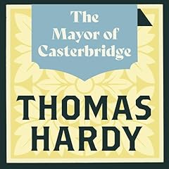 The Mayor of Casterbridge Audiolibro Por Thomas Hardy arte de portada