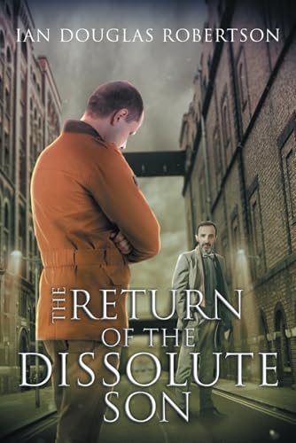 The Return of the Dissolute Son: Or Breaking the Vicious Cycle