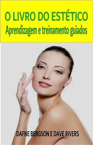 O LIVRO DO ESTÉTICO : Aprendizagem e treinamento guiados (Loja Pr...
