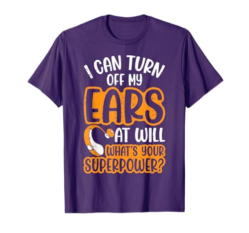 Cochlear Implant Auditory Awareness Apparel Co. I Can Turn Off Ears Impaired Hard Cochlear Implant Awareness Unisex-Adults T-Shirt