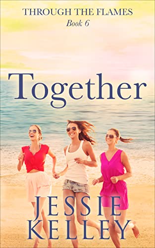 Together (Through the flames Book 6) 1 Together (Through the flames Book 6)