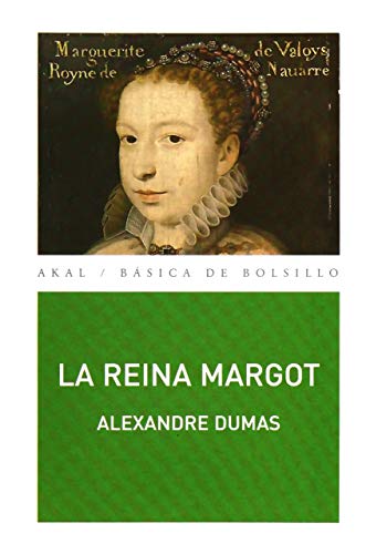 La reina Margot (Básica de Bolsillo) La reina Margot (Básica de Bolsillo)
