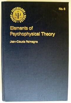 Hardcover Elements of Psychophysical Theory (Oxford Psychology Series) Book