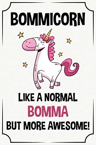 bommicorn like a normal bomma but more awesome funny cute cool unicorn birthday christmas notebook journal gag gift for bomma: happy mothers day ... kids grandson granddaughter grandkids