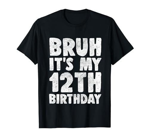 Bruh, es mi duodécimo cumpleaños, 12 años, niños, niños Camiseta