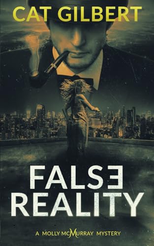 False Reality: A Molly McMurray Mystery (The Molly McMurray Mysteries)