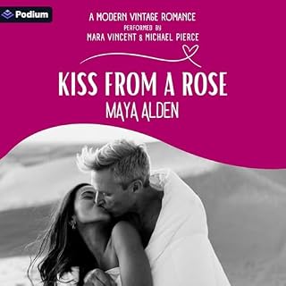 Kiss from a Rose Audiobook By Maya Alden cover art