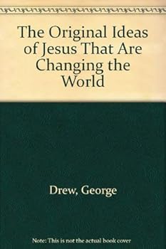 Paperback The Original Ideas of Jesus That Are Changing the World Book
