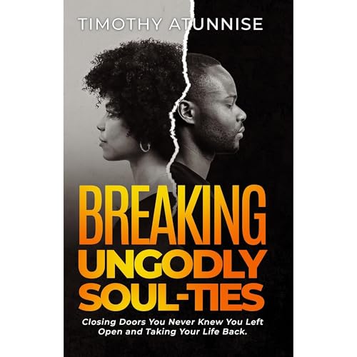 Breaking Ungodly Soul Ties by Timothy Atunnise episode artwork