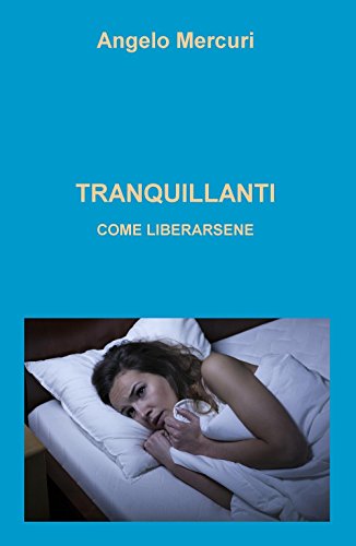 TRANQUILLANTI (La community di ilmiolibro.it)