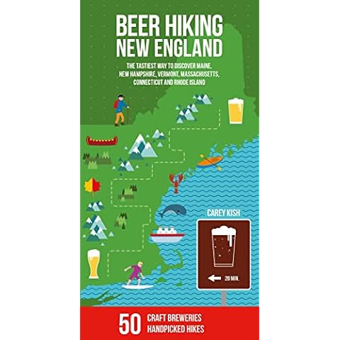 Beer Hiking New England: The Tastiest Way to Discover Maine, New Hampshire, Vermont, Massachusetts, Connecticut and Rhode Island Cover