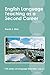 English Language Teaching as a Second Career (CAL Series on Language Education, 1) (Volume 1)
