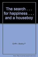The search . . . for happiness . . . and a houseboy B0007BFNP4 Book Cover