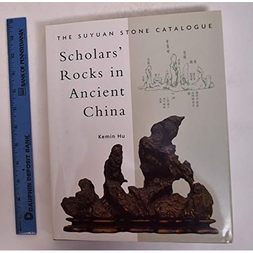 Scholars' Rocks In Ancient China: The Suyuan Stone Catalogue