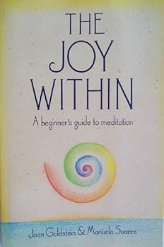 Paperback The joy within: A beginner's guide to meditation Book