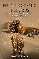 Infinite Cosmic Records: Doorways to Healing & Remembering 1952124115 Book Cover