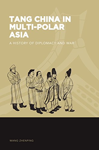 Télécharger Tang China in Multi-Polar Asia: A History of Diplomacy and War (The World of East Asia) (English Edi Gratuit