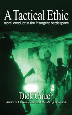 A Tactical Ethic: Moral Conduct in the Insurgent Battlespace book cover