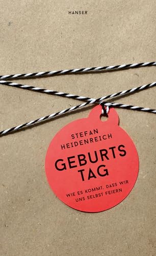 Geburtstag: Wie es kommt, dass wir uns selbst feiern