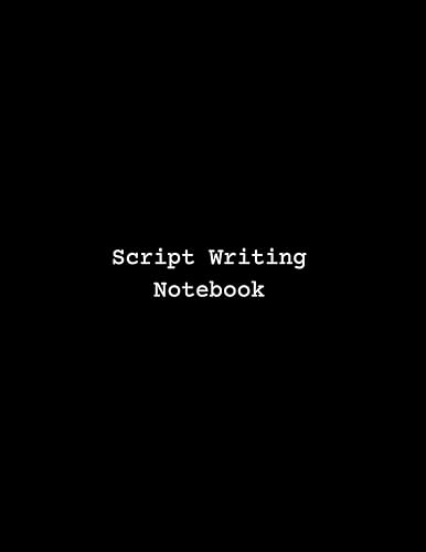 Script Writing Notebook: Blank screenwriting notebook with screenplay structure beat sheet template outline &amp; vomit draft formatting pages for ... arcs development plot. Screenwriter's gift.